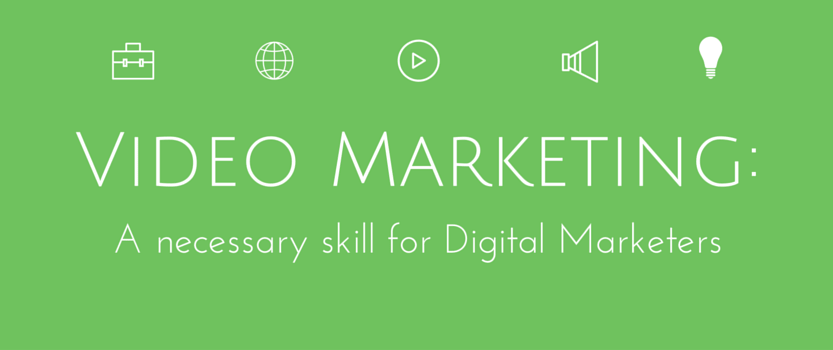 video marketing skill for digital marketers