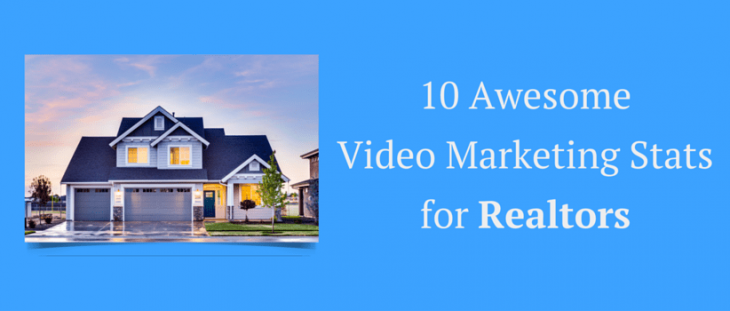 Video marketing stats for realtors