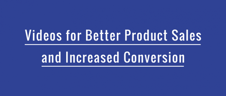 video for better sales & conversion