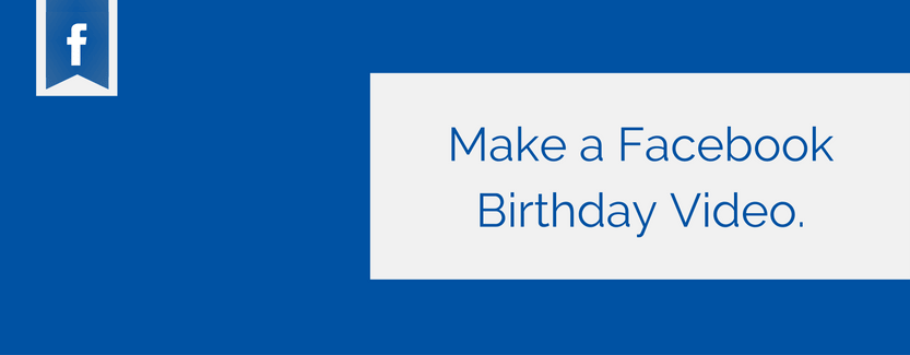 make-a-facebook-birthday-video