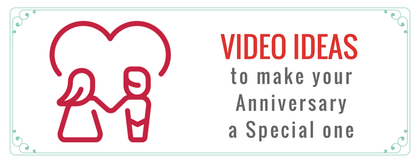 anniversary-video-ideas