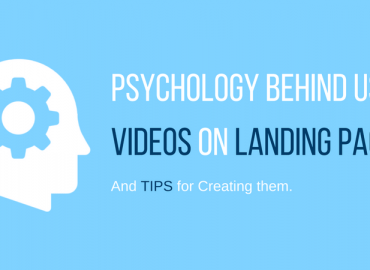 Psychology behind using videos on landing pages and tips for creating them