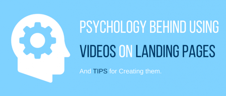 Psychology behind using videos on landing pages and tips for creating them